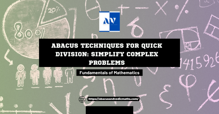 Abacus Techniques for Quick Division: Simplify Complex Problems