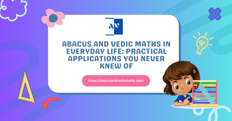 Abacus and Vedic Maths in Everyday Life: Unlocking Practical ...