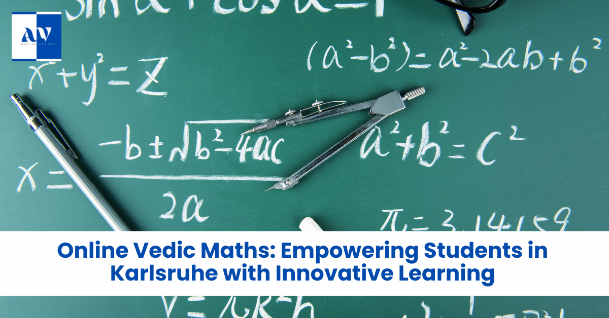 Online Vedic Maths: Empowering Students in Karlsruhe with Innovative ...