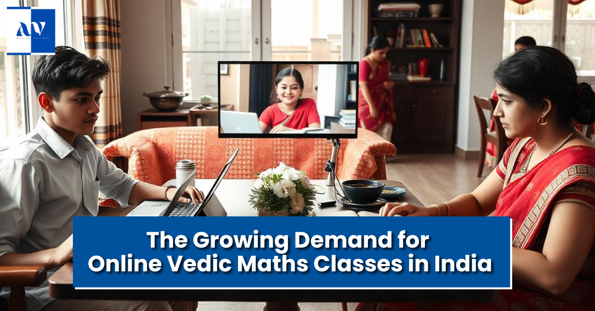 The Growing Demand for Online Vedic Maths Classes in India