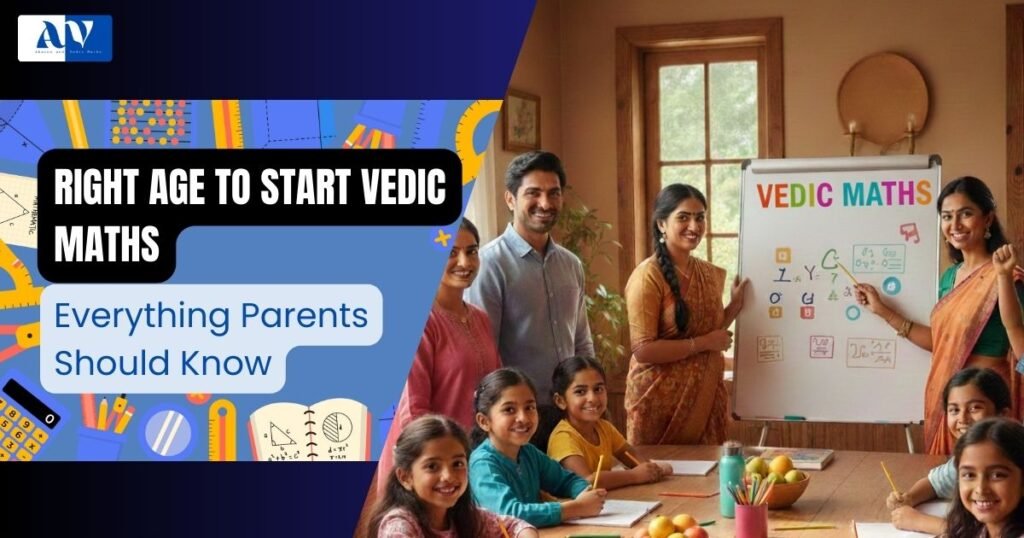 right age to start vedic maths by abacus and Vedic maths